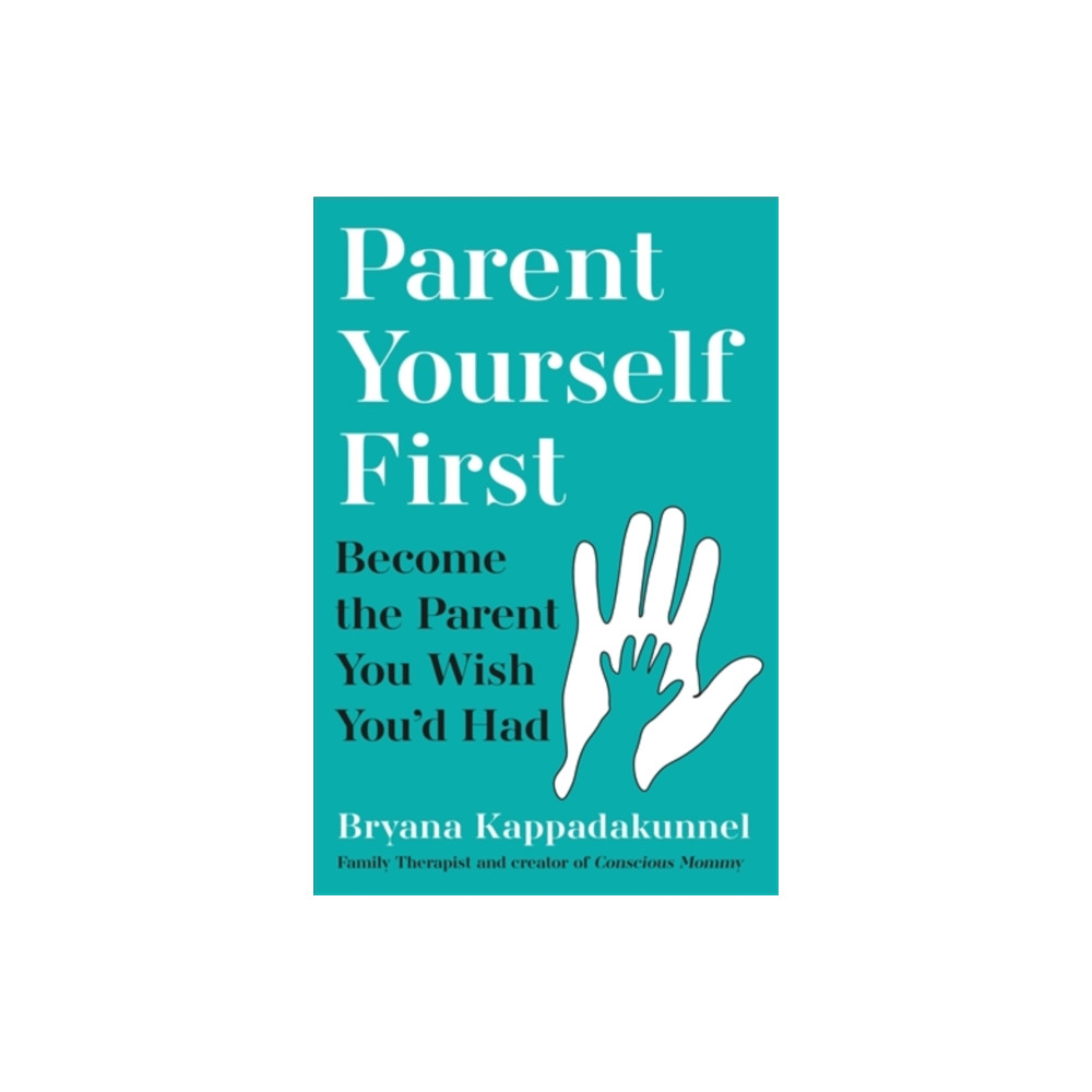 Produktbild för Parent Yourself First (häftad, eng)