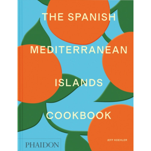 Phaidon Press Ltd The Spanish Mediterranean Islands Cookbook (inbunden, eng)