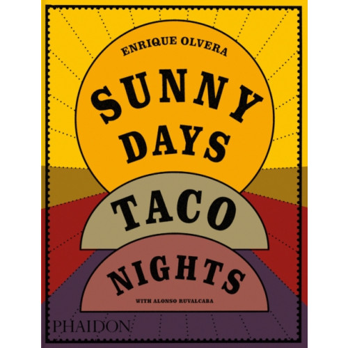 Phaidon Press Ltd Sunny Days, Taco Nights (häftad, eng)