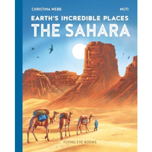 Flying Eye Books The Sahara (inbunden, eng)