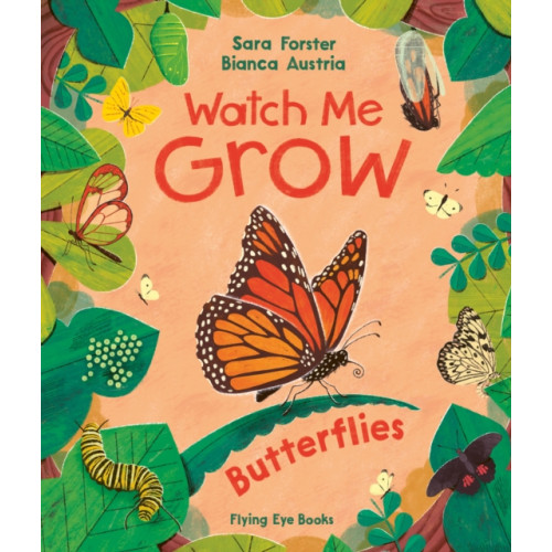 Flying Eye Books Watch Me Grow: Butterflies (inbunden, eng)