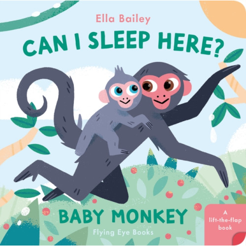 Flying Eye Books Can I Sleep Here? Baby Monkey (bok, board book, eng)
