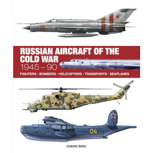 Amber Books Ltd Russian Aircraft of the Cold War (inbunden, eng)