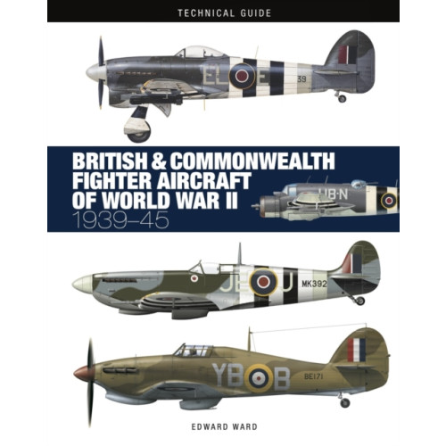 Amber Books Ltd British and Commonwealth Fighter Aircraft of World War II (inbunden, eng)