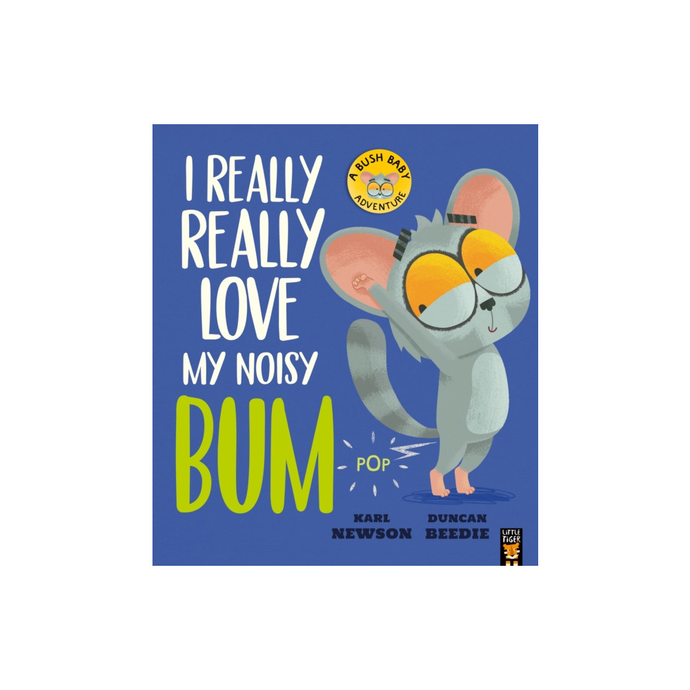 Produktbild för I Really, Really Love My Noisy Bum (häftad, eng)