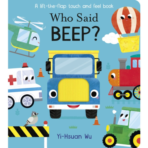 Little Tiger Press Group Who Said Beep? (bok, board book, eng)