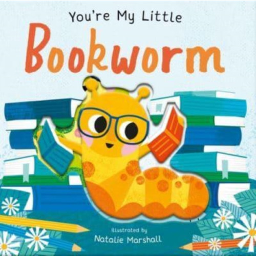 Little Tiger Press Group You're My Little Bookworm (bok, board book, eng)