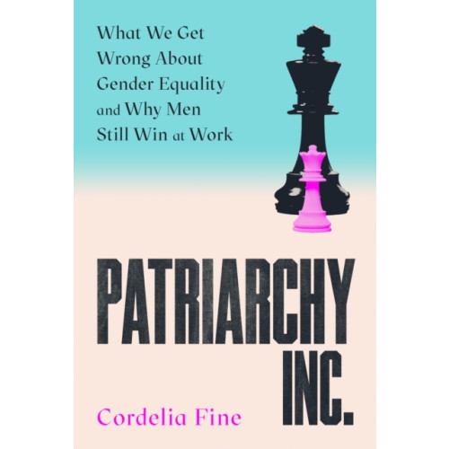 Atlantic Books Patriarchy Inc. (inbunden, eng)