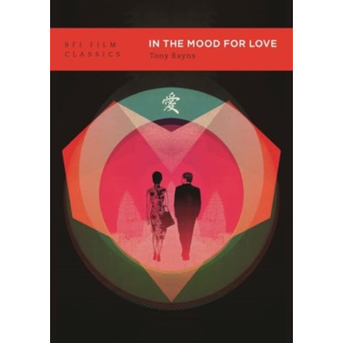 Bloomsbury Publishing PLC In the Mood for Love (Huayang Nianhua) (häftad, eng)
