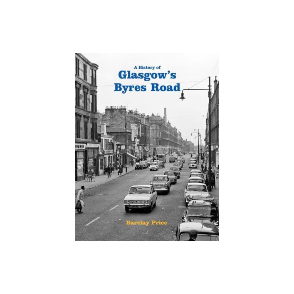 Produktbild för A History of Glasgow's Byres Road (häftad, eng)