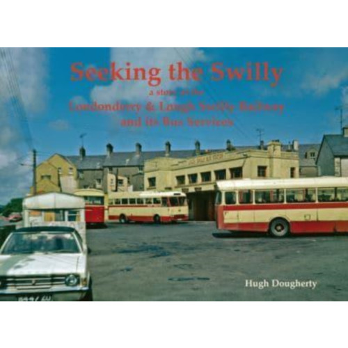 Stenlake Publishing Seeking the Swilly (häftad, eng)