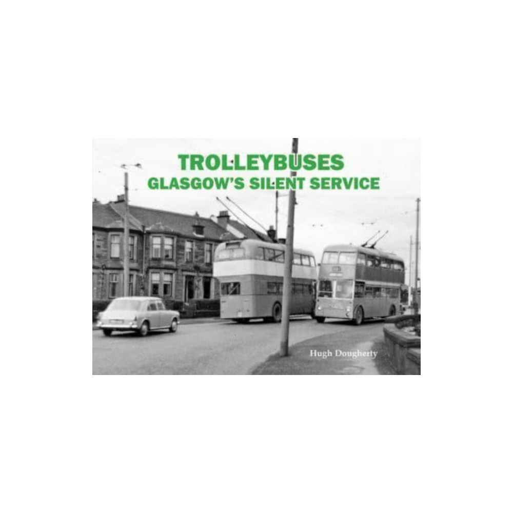 Produktbild för Trolleybuses: Glasgow's Silent Service (häftad, eng)