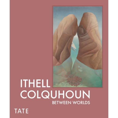 Tate Publishing Ithell Colquhoun (inbunden, eng)