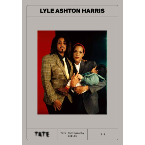 Tate Publishing Tate Photography: Lyle Ashton Harris (häftad, eng)