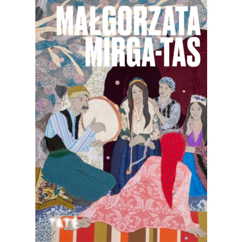 Tate Publishing Artists Series: Malgorzata Mirga-Tas (häftad, eng)