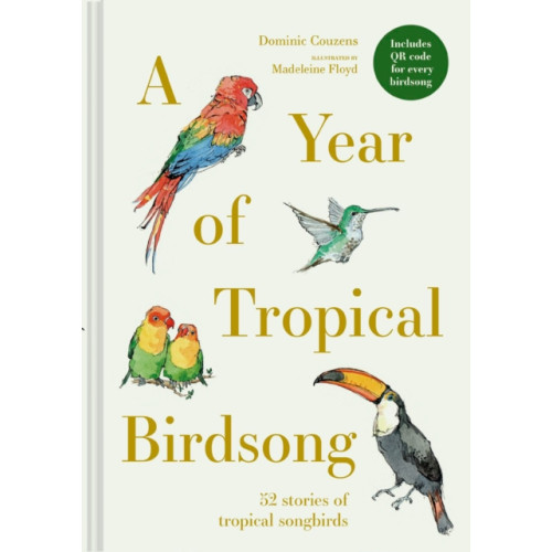 Batsford A Year of Tropical Birdsong (inbunden, eng)