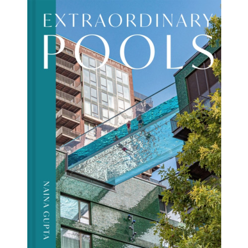 Batsford Extraordinary Pools (inbunden, eng)