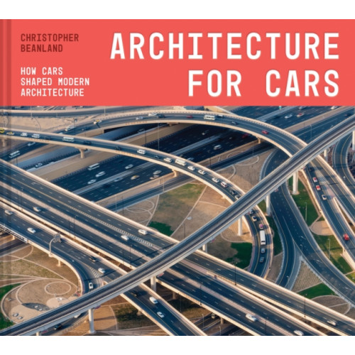 Batsford Architecture For Cars (inbunden, eng)
