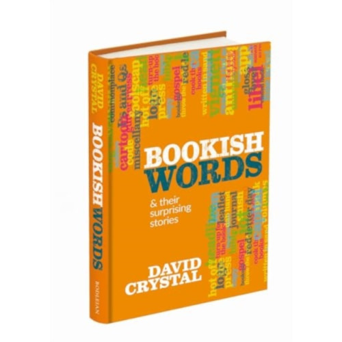 Bodleian Library Bookish Words & their Surprising Stories (inbunden, eng)