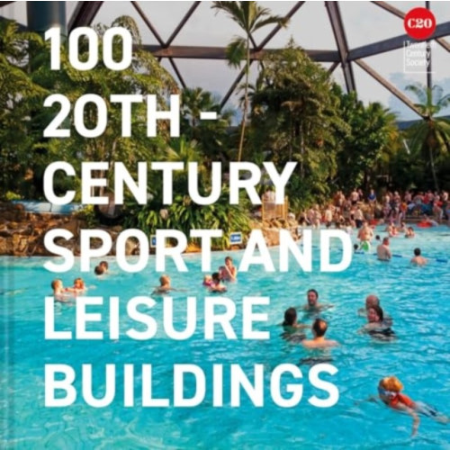 Batsford 100 20th-Century Sports and Leisure Buildings (inbunden, eng)