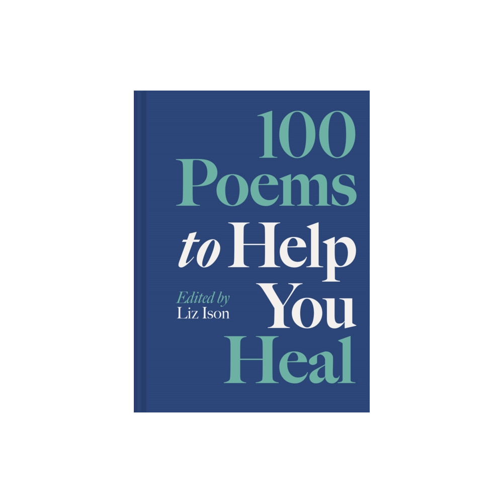 Produktbild för 100 Poems to Help You Heal (inbunden, eng)