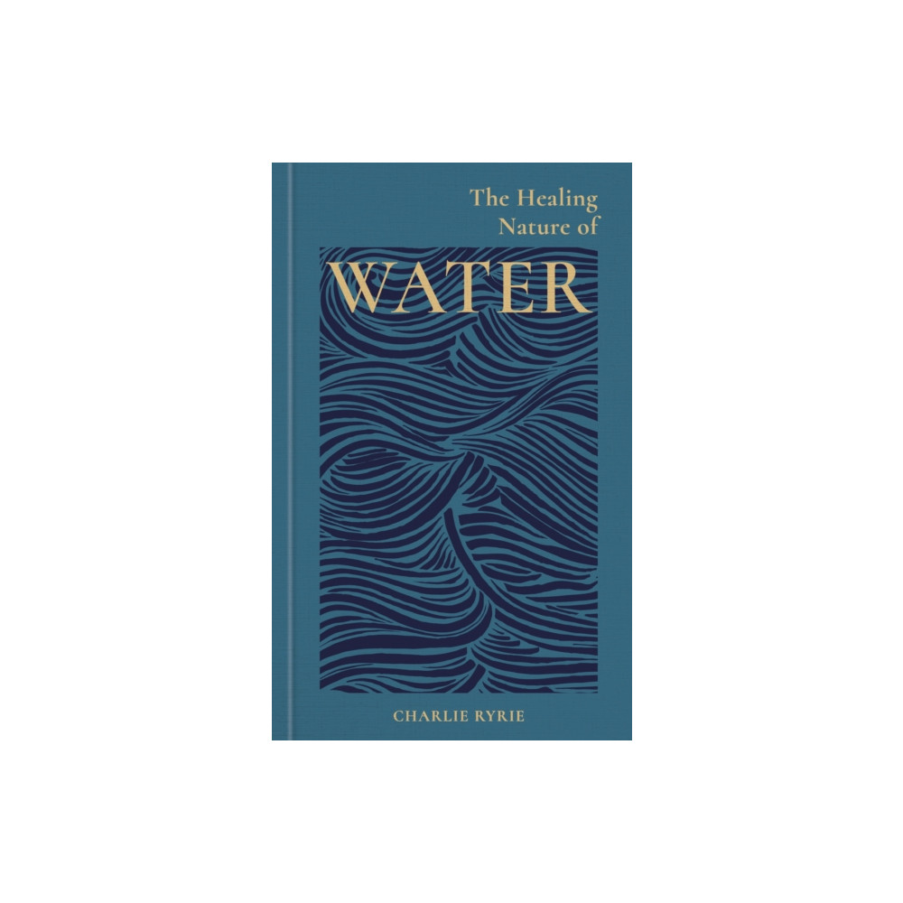 Produktbild för The Healing Nature of Water (inbunden, eng)