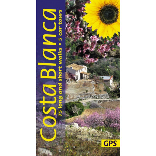 Sunflower Books Costa Blanca Sunflower Walking Guide (häftad, eng)
