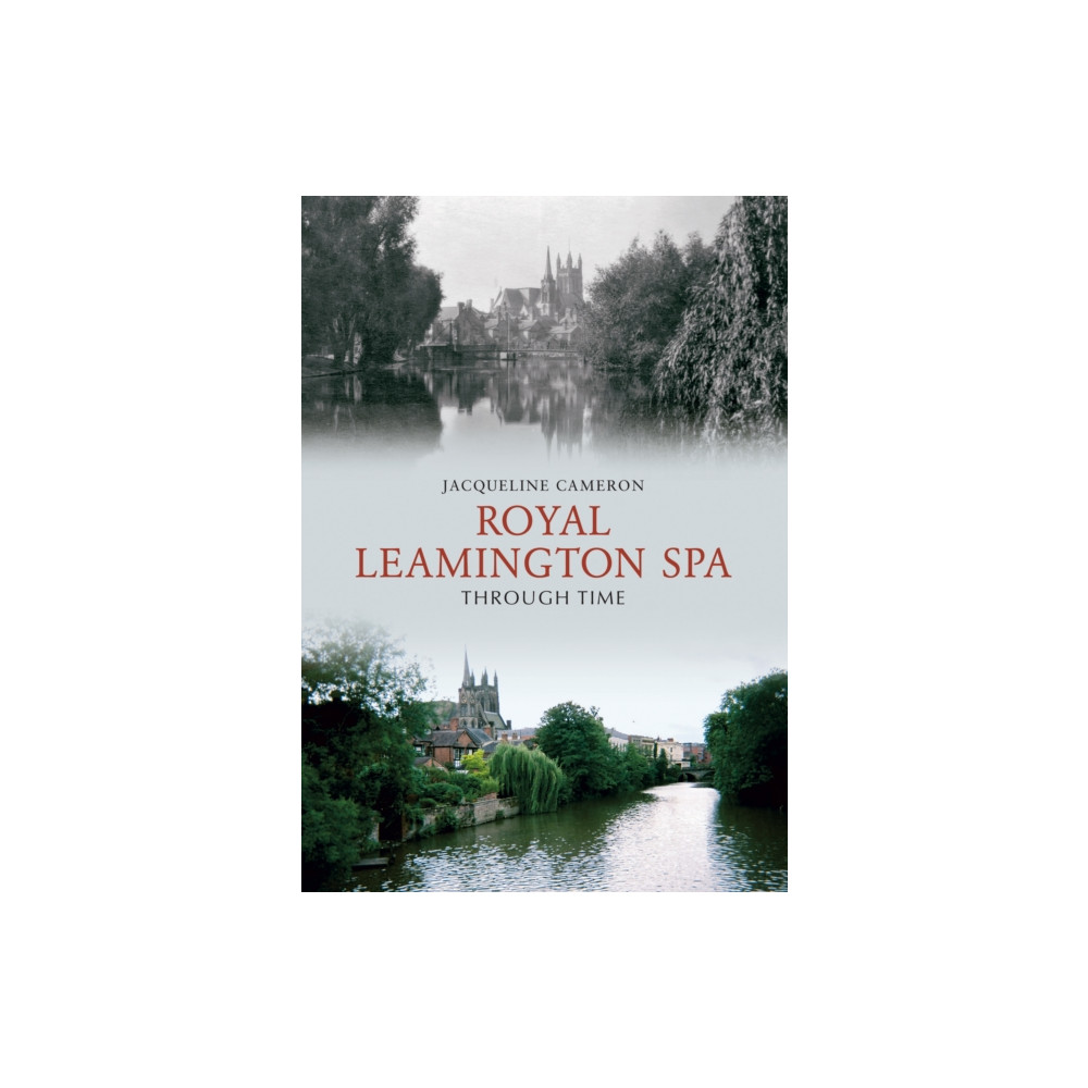 Produktbild för Royal Leamington Spa Through Time (häftad, eng)