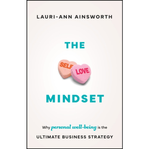 John Wiley And Sons Ltd The Self-Love Mindset (häftad, eng)