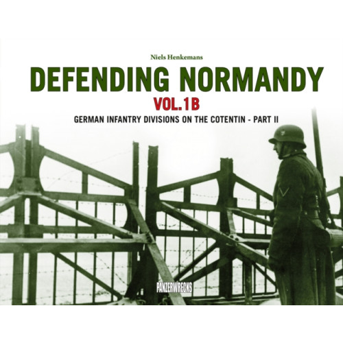 Panzerwrecks Limited Defending Normandy Vol.1B (inbunden, eng)