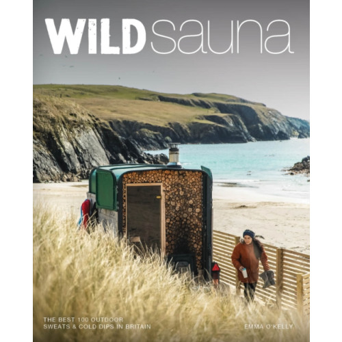 Wild Things Publishing Ltd Wild Sauna (häftad, eng)