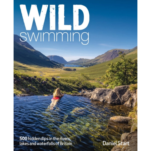 Wild Things Publishing Ltd Wild Swimming Britain (häftad, eng)
