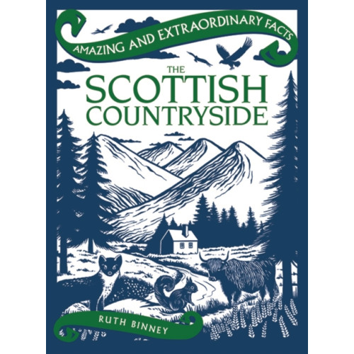 Rydon Publishing Amazing & Extraordinary Facts: The Scottish Countryside (inbunden, eng)