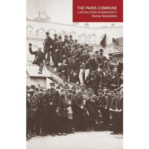 Haymarket Books The Paris Commune (häftad, eng)