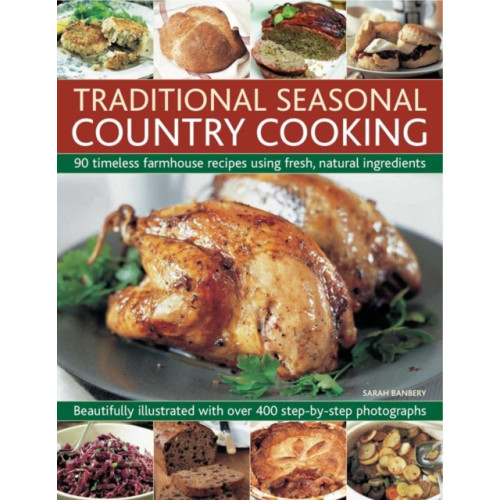 Anness publishing Traditional Seasonal Country Cooking (häftad, eng)