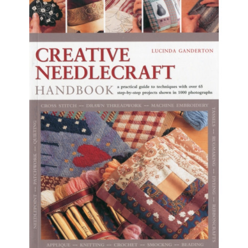 Anness publishing Creative Needlework Handbook (häftad, eng)