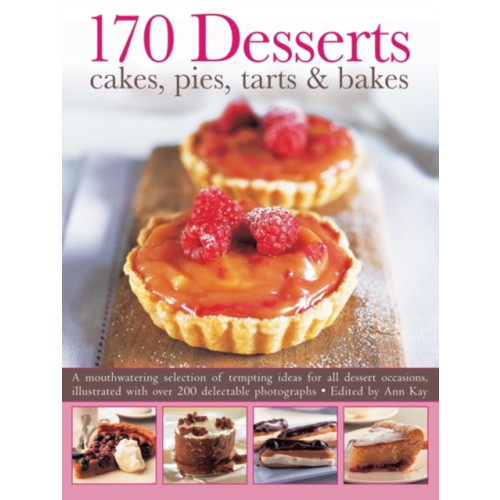 Anness publishing 170 Desserts Cakes, Pies, Tarts & Bakes (häftad, eng)