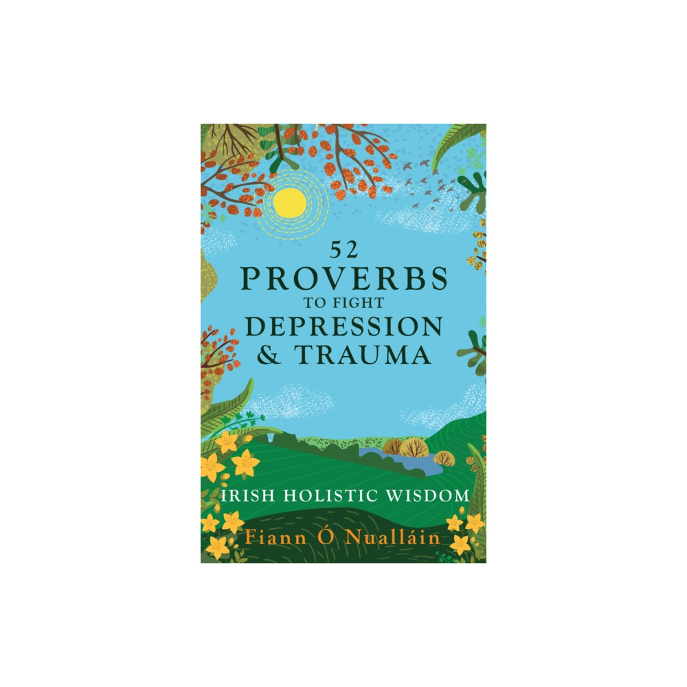 Produktbild för 52 Irish Proverbs to Fight Depression and Trauma (häftad, eng)