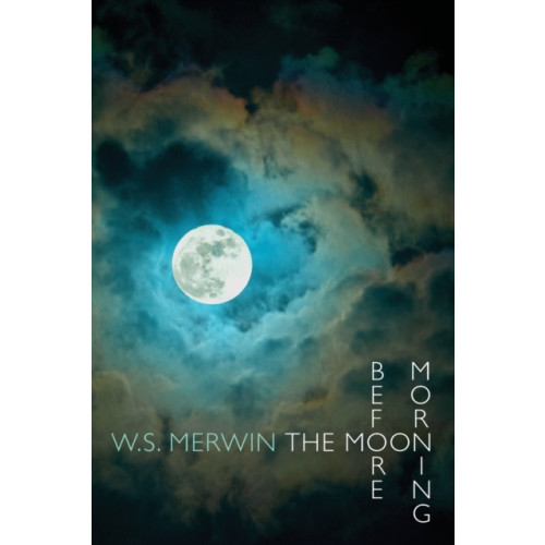 Bloodaxe Books Ltd The Moon Before Morning (häftad, eng)