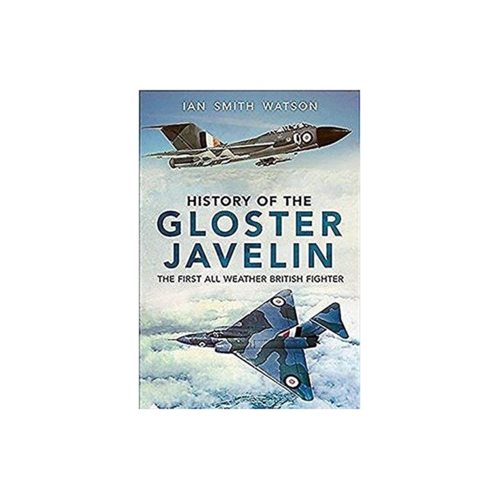 Produktbild för History Of The Gloster Javelin (inbunden, eng)