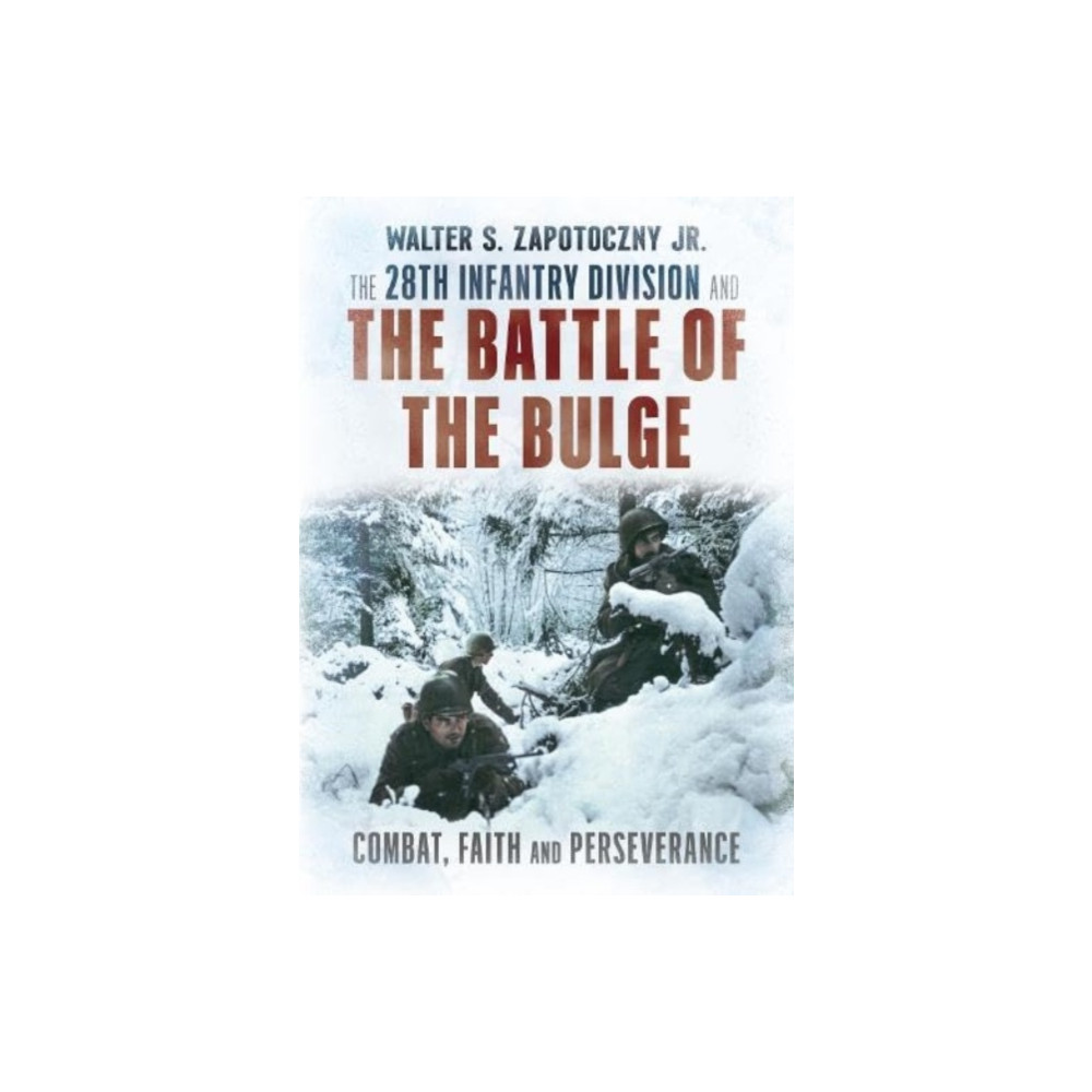 Produktbild för The 28th Infantry Division and the Battle of the Bulge (inbunden, eng)