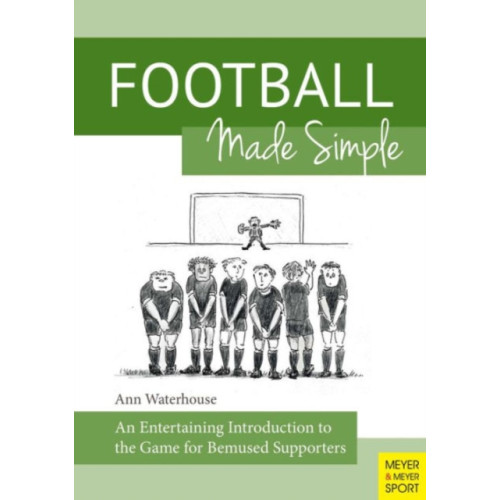 Meyer & Meyer Sport (UK) Ltd Football Made Simple (häftad, eng)