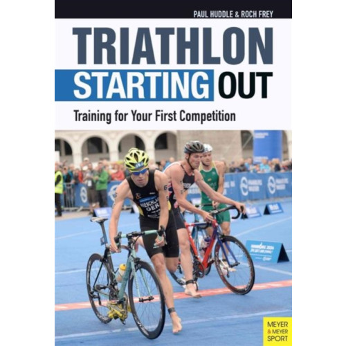 Meyer & Meyer Sport (UK) Ltd Triathlon: Starting Out (häftad, eng)