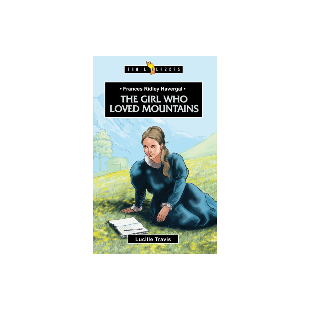 Produktbild för Frances Ridley Havergal: The Girl Who Loved Mountains (häftad, eng)