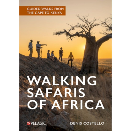 Pelagic Publishing Walking Safaris of Africa (häftad, eng)