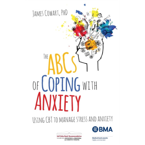 Crown House Publishing The ABCS of Coping with Anxiety (häftad, eng)