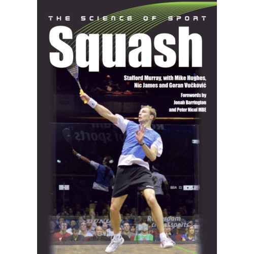 The Crowood Press Ltd The Science of Sport: Squash (häftad, eng)