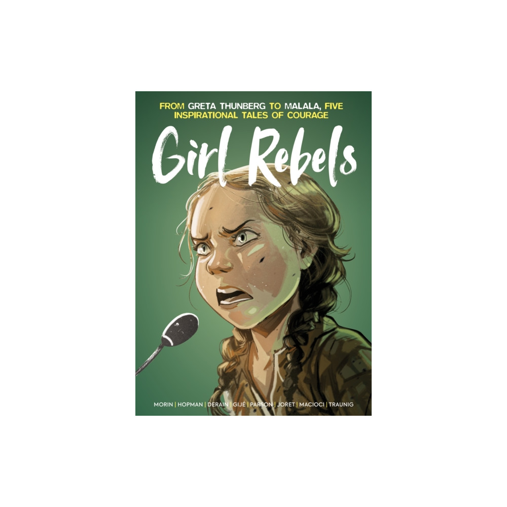 Produktbild för Girl Rebels: From Greta Thunberg to Malala, five inspirational tales of female courage (inbunden, eng)