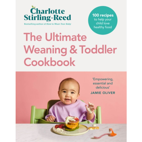 Ebury Publishing The Ultimate Weaning and Toddler Cookbook (inbunden, eng)