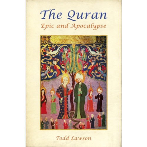 Oneworld Publications The Quran, Epic and Apocalypse (häftad, eng)